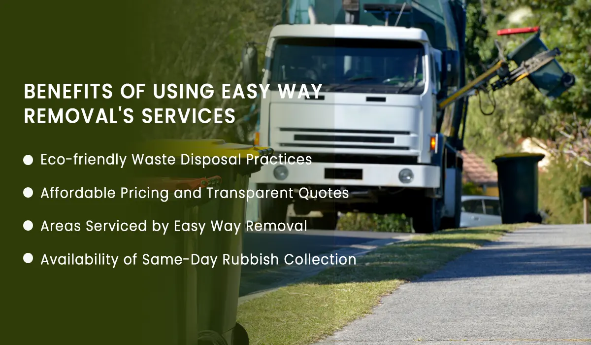 Benefits of Using Easy Way Removal's Services