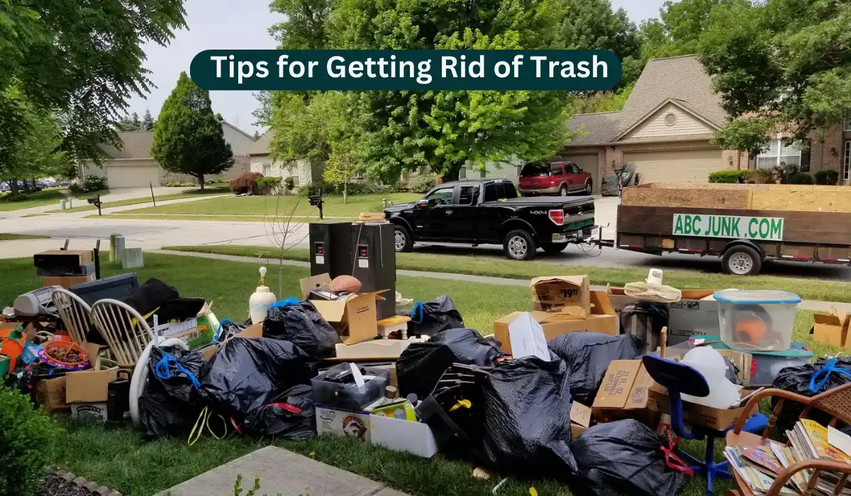 Tips for Getting Rid of Trash