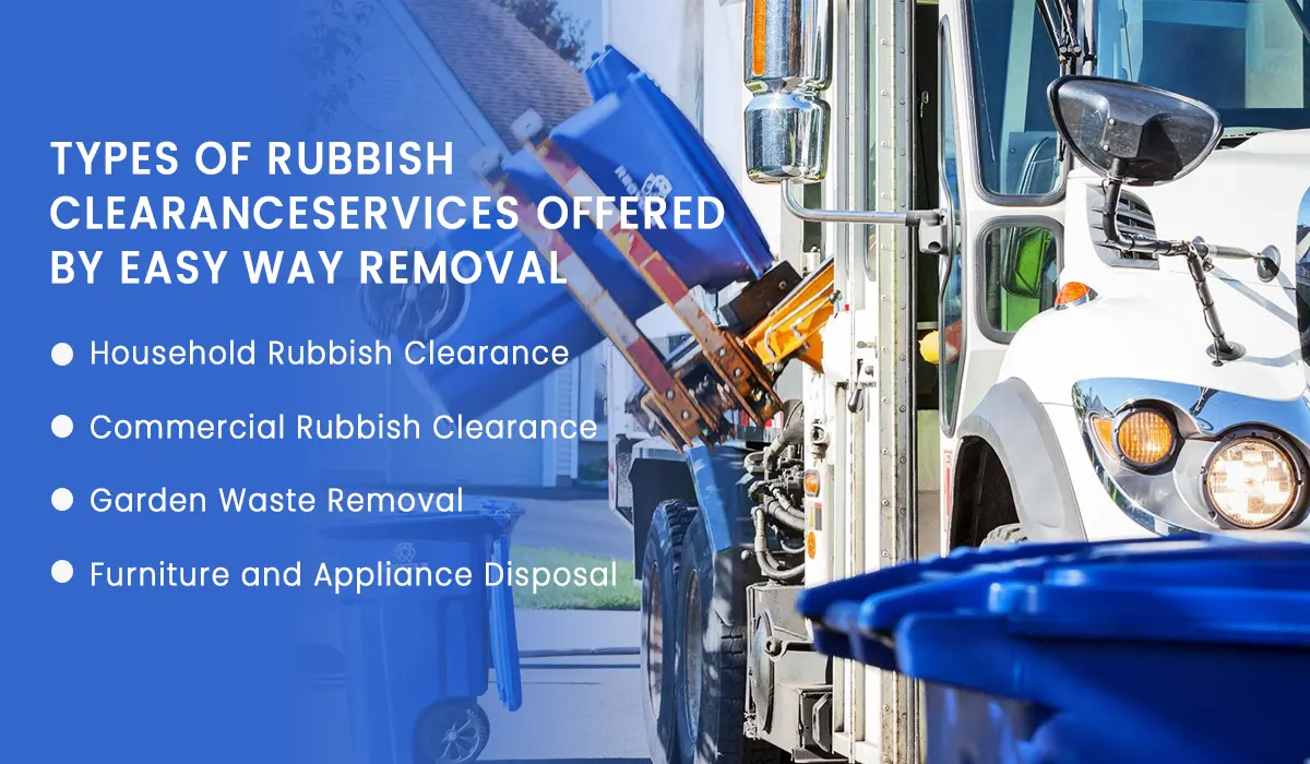 Types of Rubbish Clearance Services Offered by Easy Way Removal