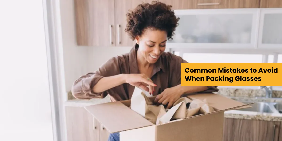 Common Mistakes to Avoid When Packing Glasses