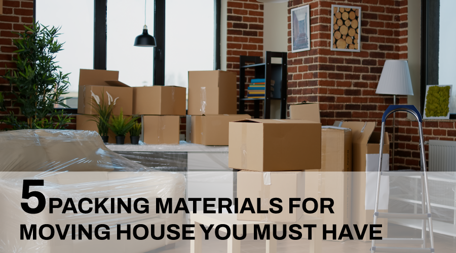 5 Best Packing materials for moving house you must have