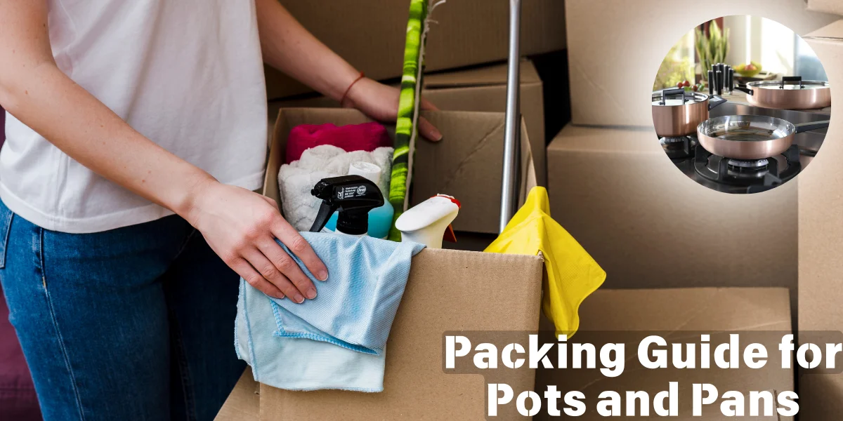 Power-Packing Guide for Pots and Pans When Moving