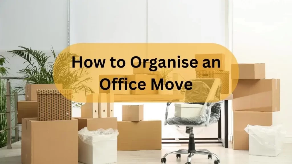 How to Organise an Office Move
