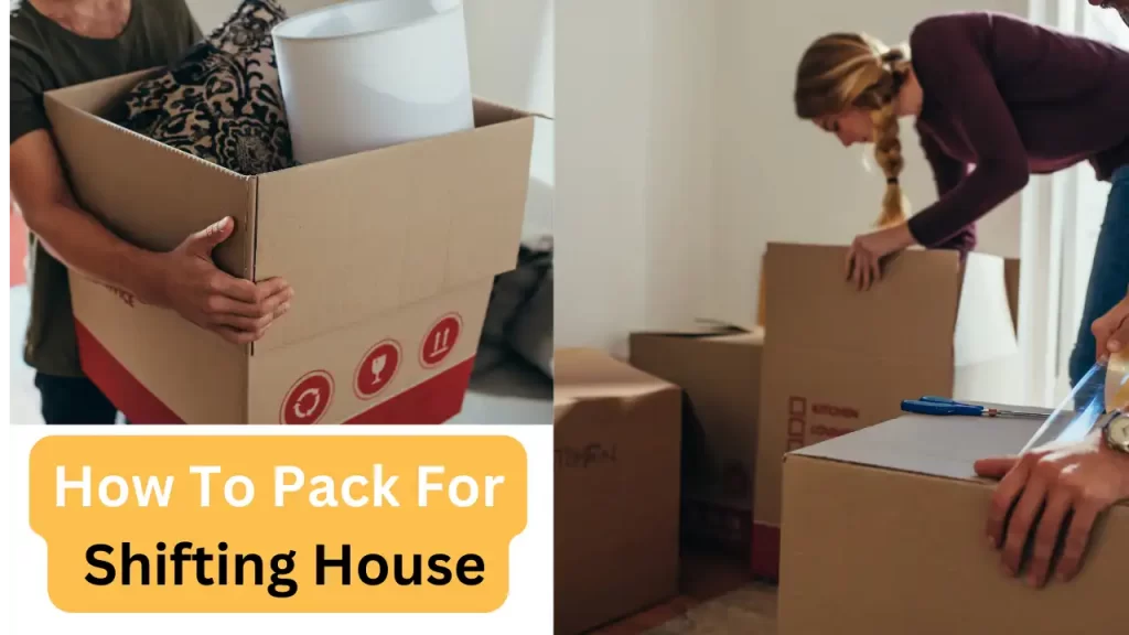 How to pack for a shifting house