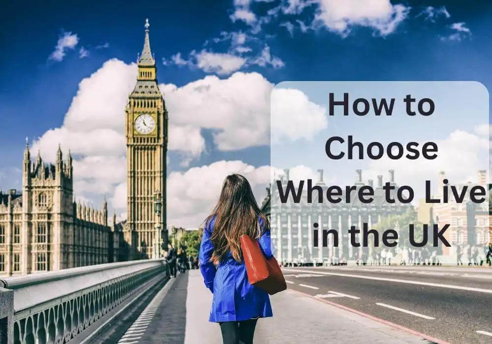 How to Choose Where to Live in the UK