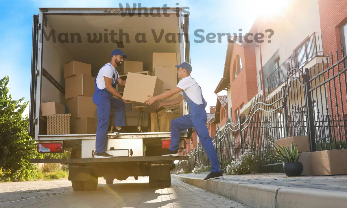 What is Man with a Van Service?