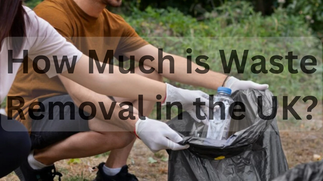 How Much is Waste Removal in the UK? [2024]