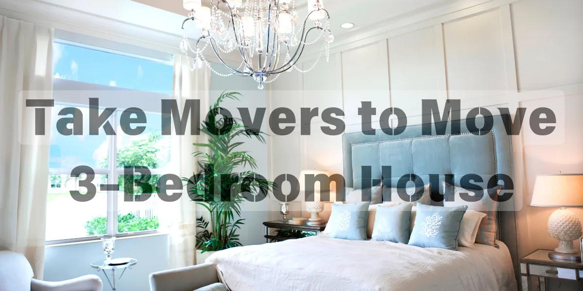 How Long Does It Take Movers to Move a 3-Bedroom House? 