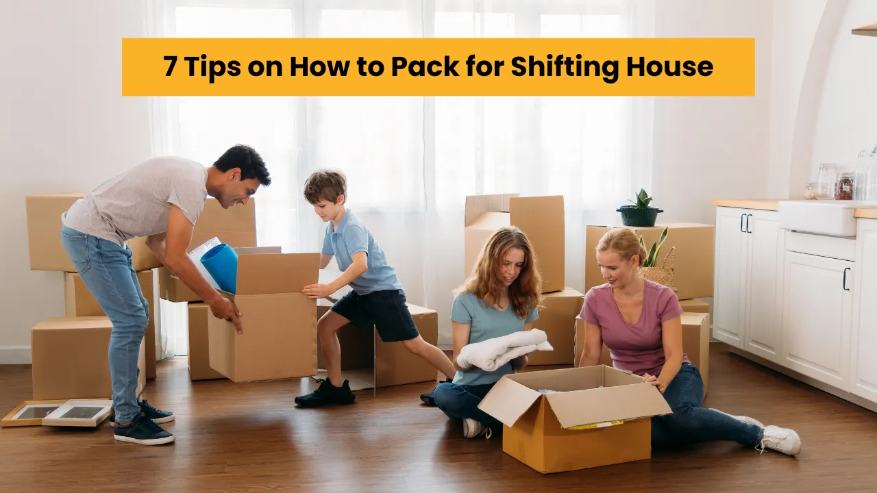 How to Pack for Shifting House