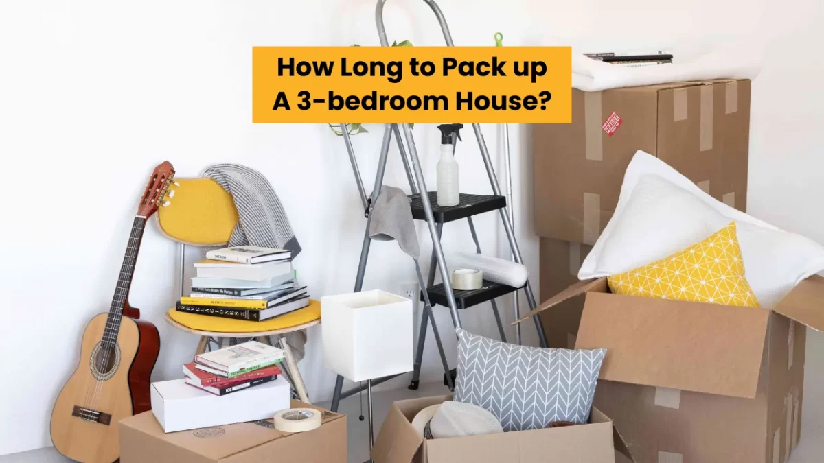 How Long to Pack up A 3-bedroom House