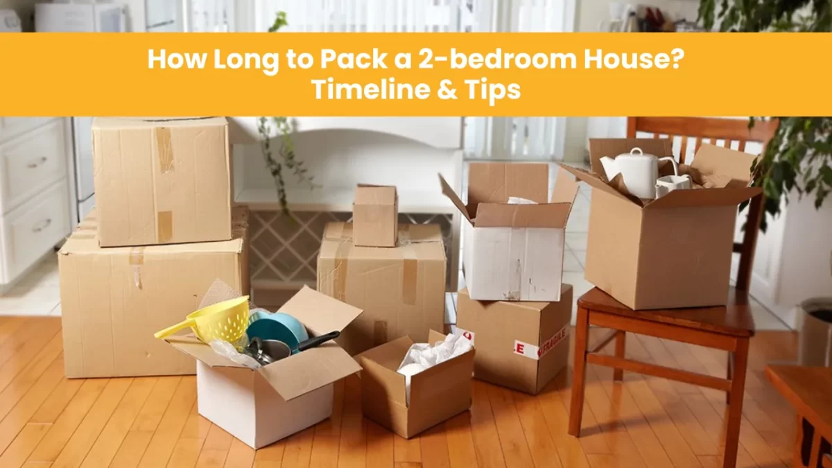 How Long to Pack a 2-bedroom House