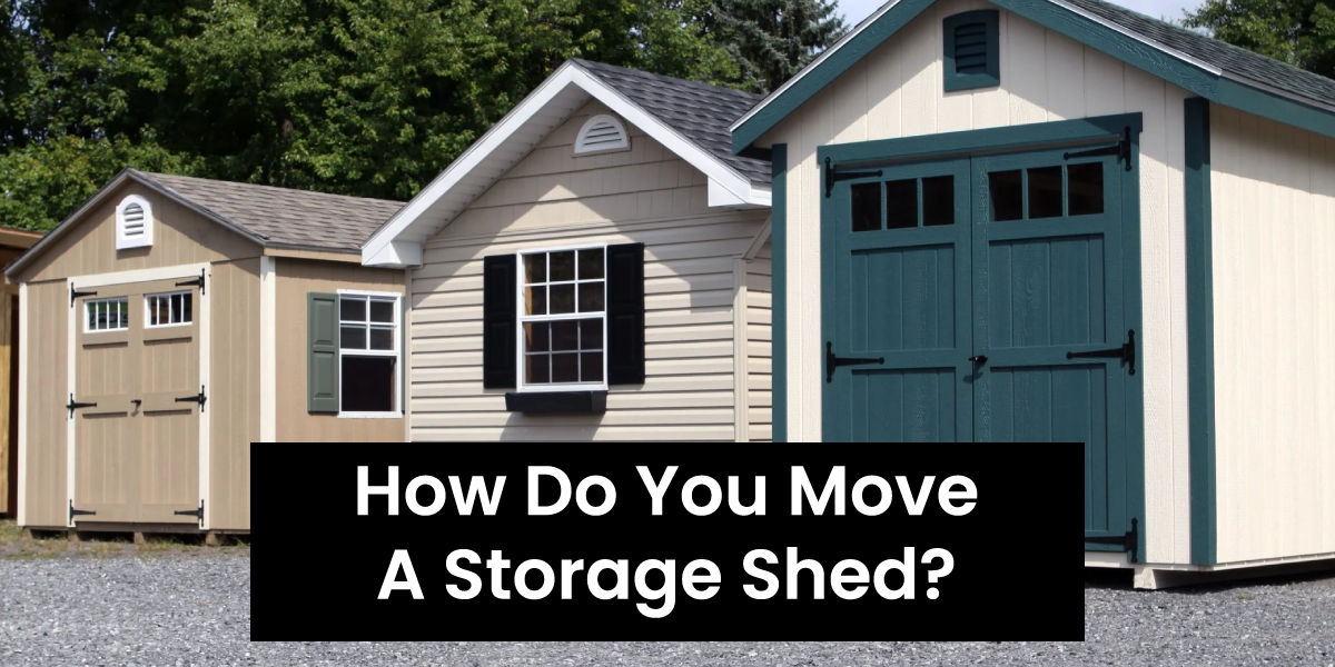 How-Do-You-Move-a-Storage-Shed
