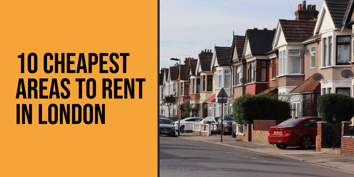 10 Cheapest Areas to Rent in London