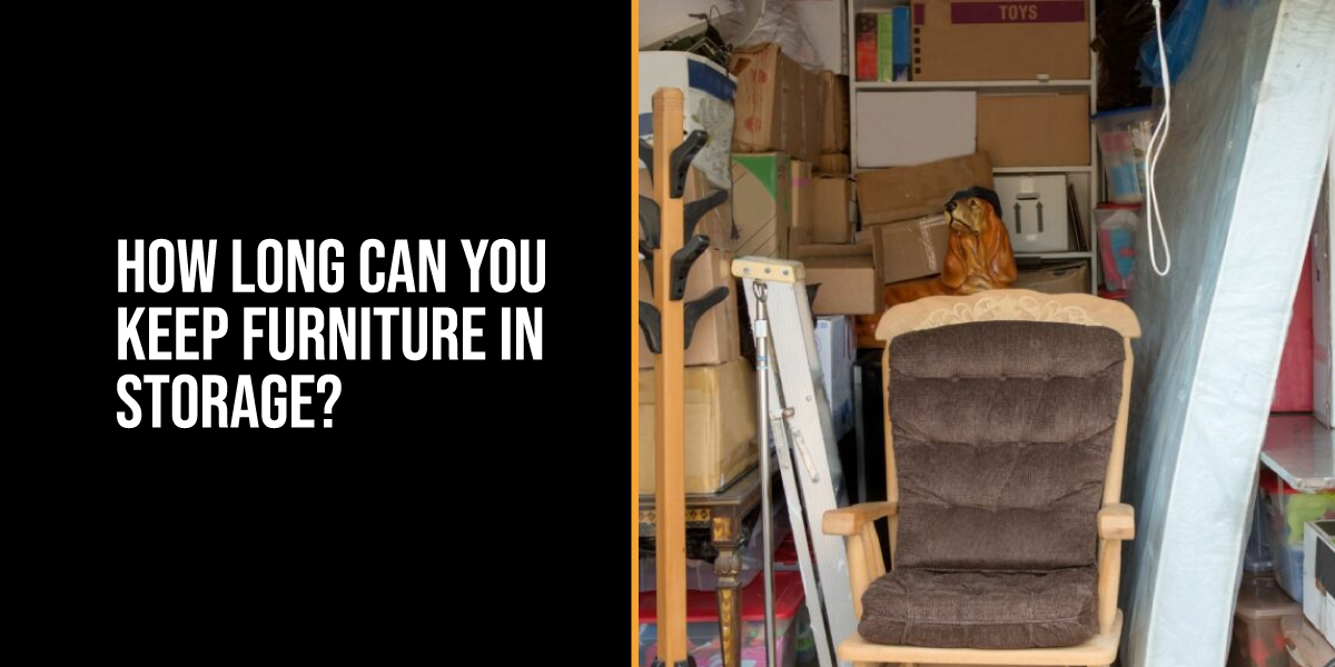 How Long Can You Keep Furniture in Storage