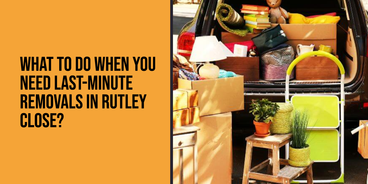 last-minute removals in Rutley Close